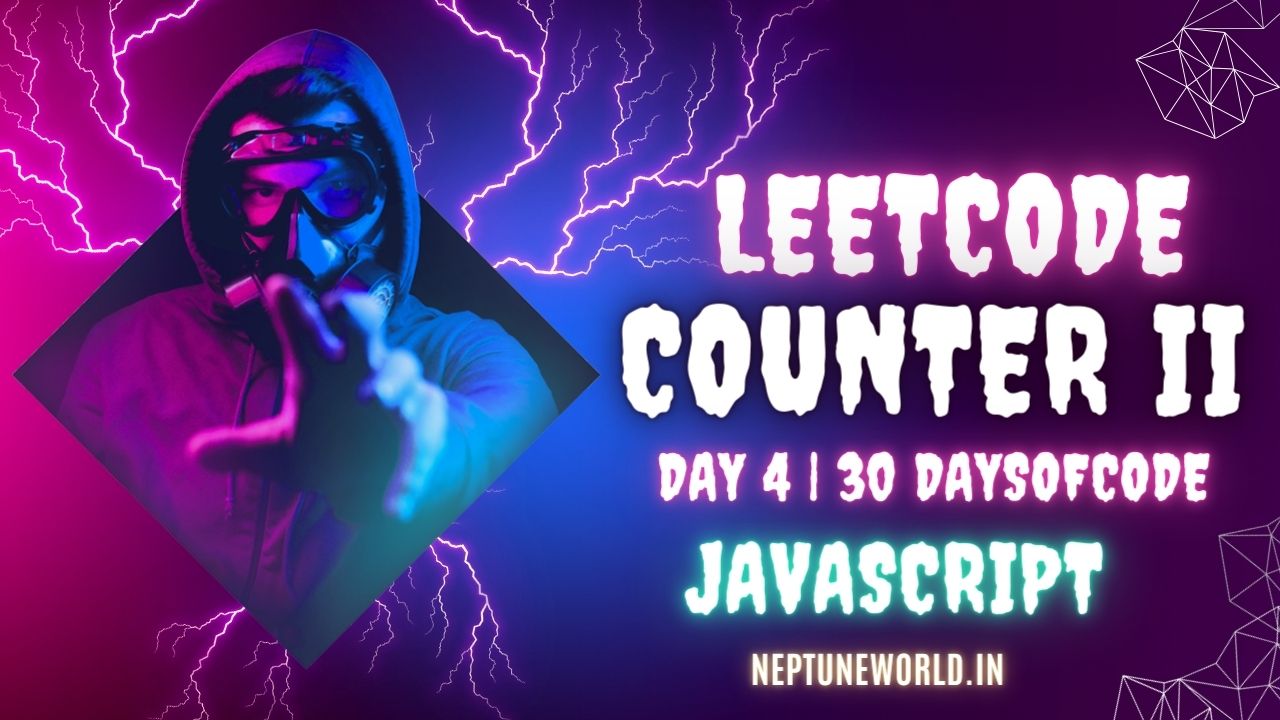 Counter 2 | #2665 | LeetCode Solution