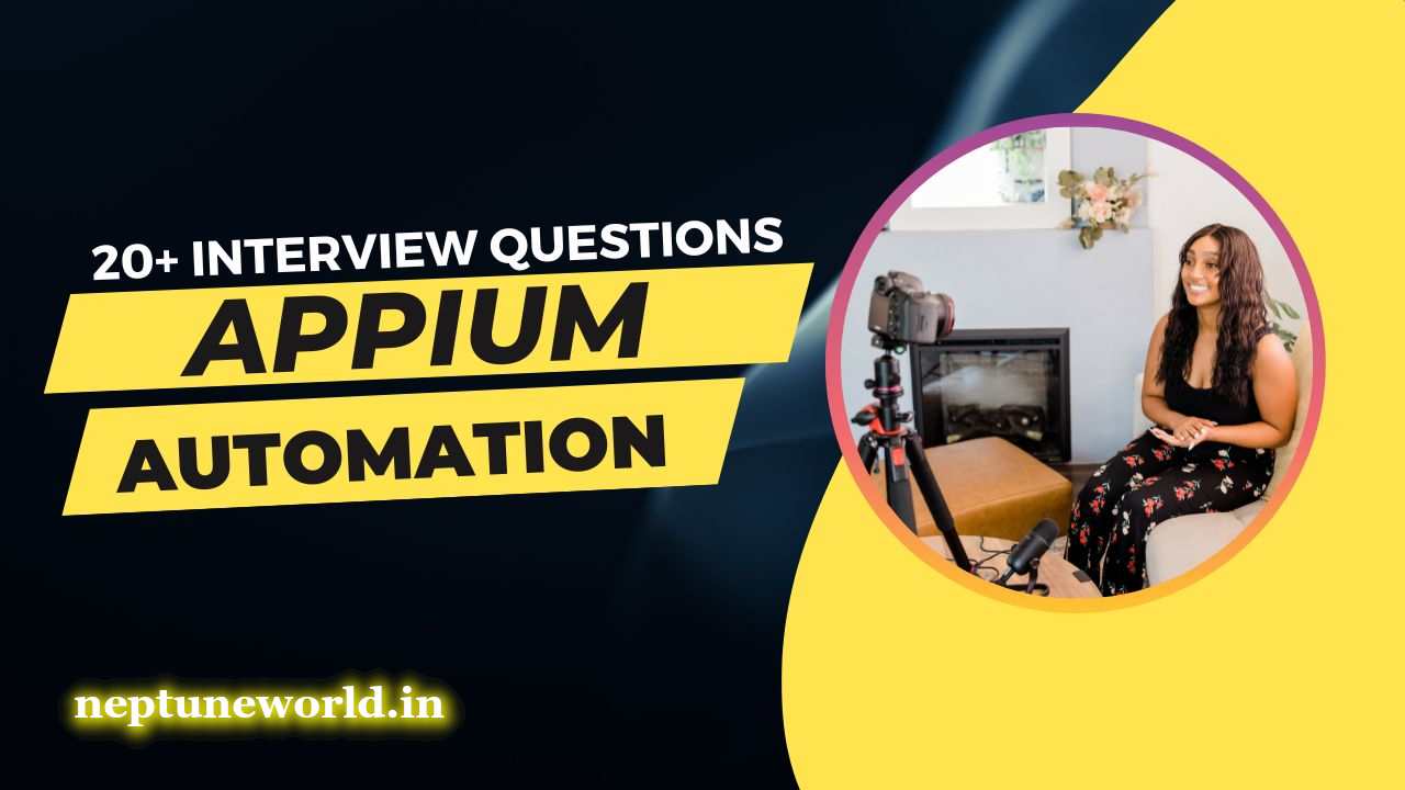 Top 20+ Appium Interview Questions and Answers (2023)