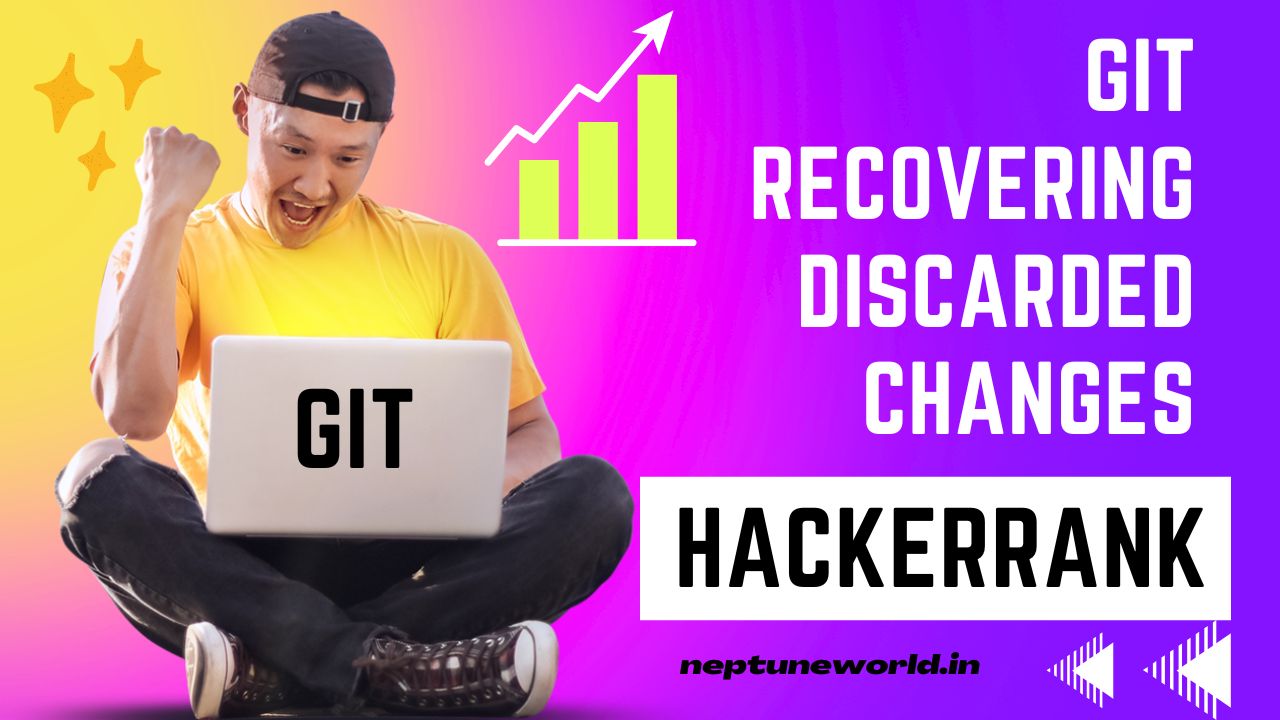 Git - Recovering Discarded Changes