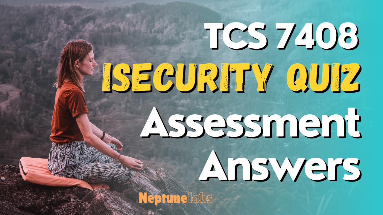 iSecurity Quiz Answers MCQ | Course Id 7408 | TCS iEvolve MCQ